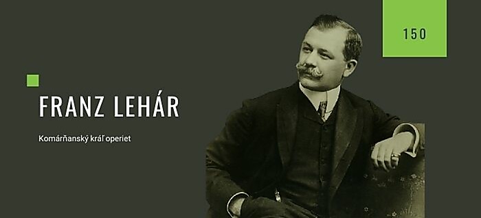 Franz Lehár. Komárňanský kráľ operiet